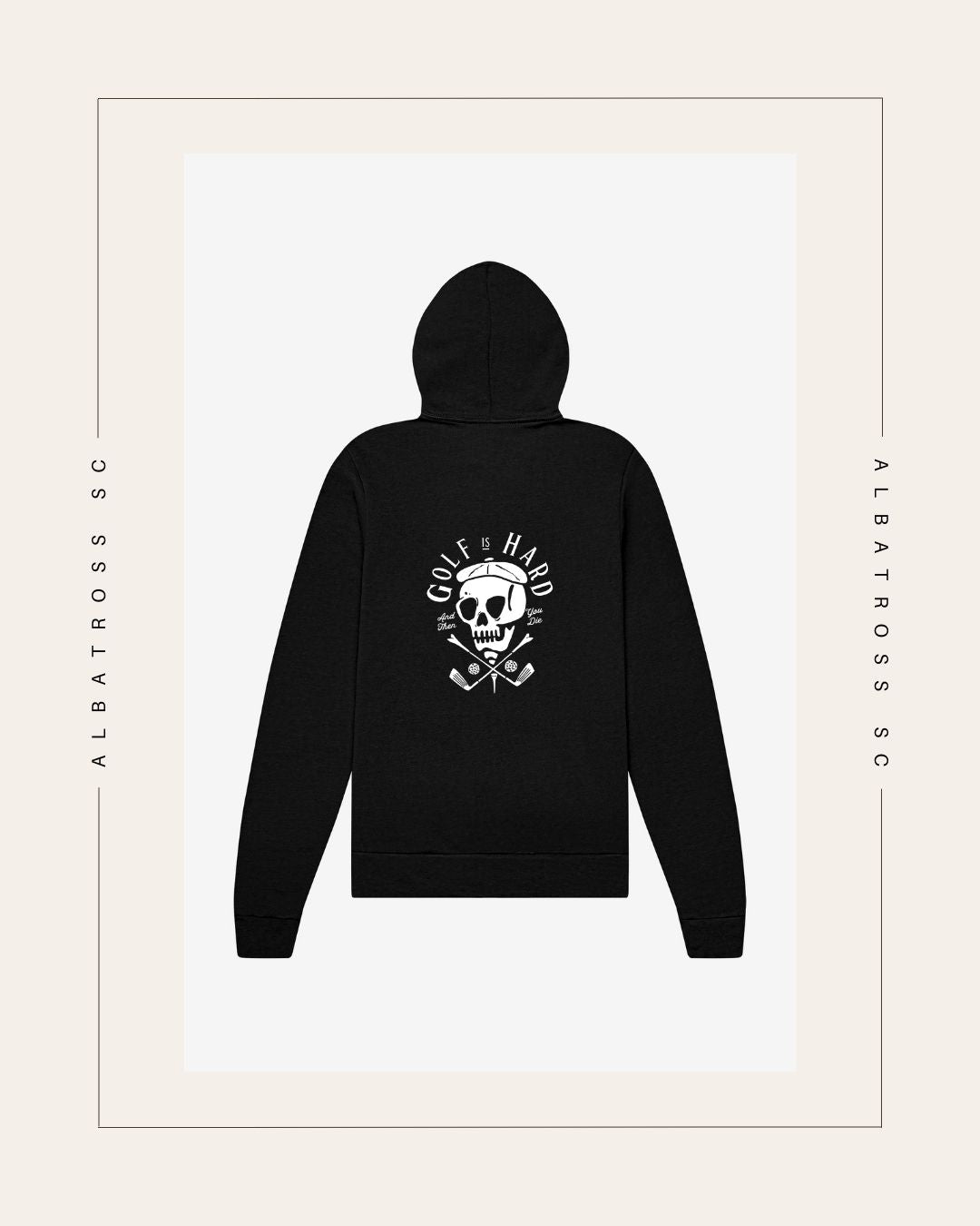 Golf is Hard Full Zip Hoodie