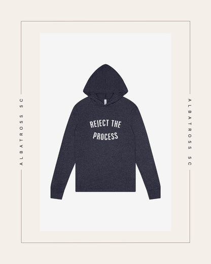 Reject The Process T-Shirt Hoodie