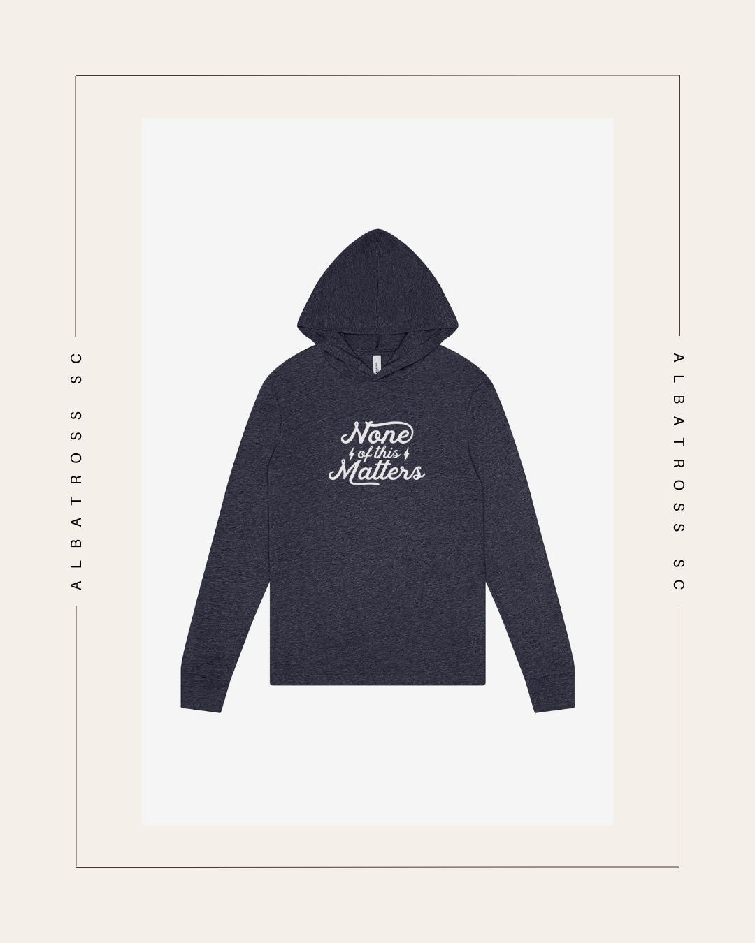 None of this Matters (Script) T-Shirt Hoodie