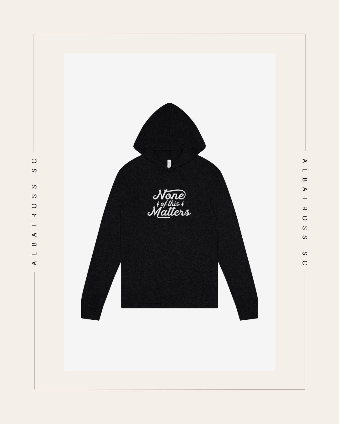 None of this Matters (Script) T-Shirt Hoodie